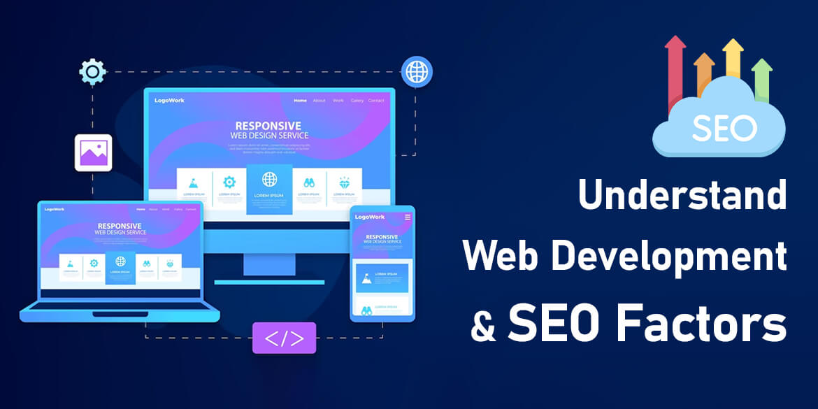 Understand Web Development & SEO Factors