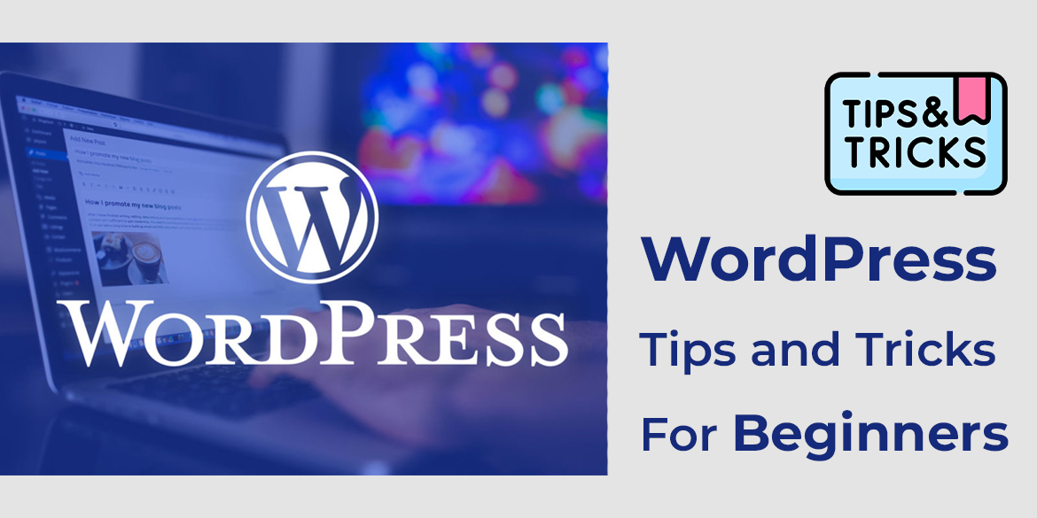 WordPress Tips and Tricks for Beginners